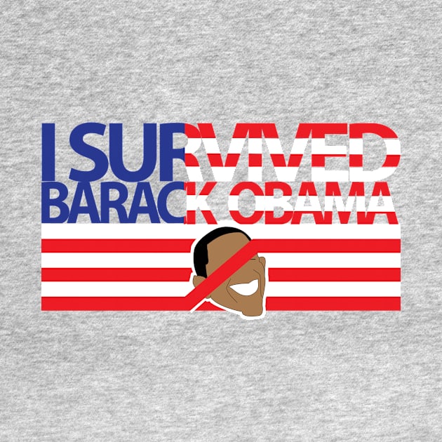 I Survived Barack Obama by PoliticalShirtire